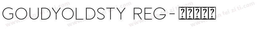 Goudyoldsty Reg字体转换